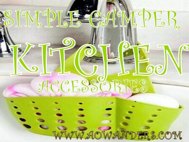 12 RV Kitchen Accessories UNDER $20 ~ Including Quick, Easy RV Kitchen Storage  Accessories ~ AOWANDERS